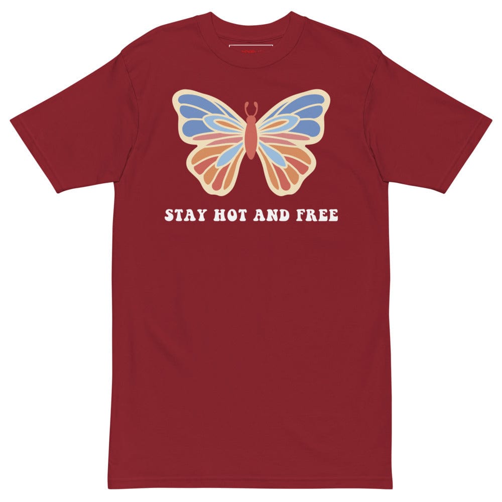 Stay Hot and Free T-shirt