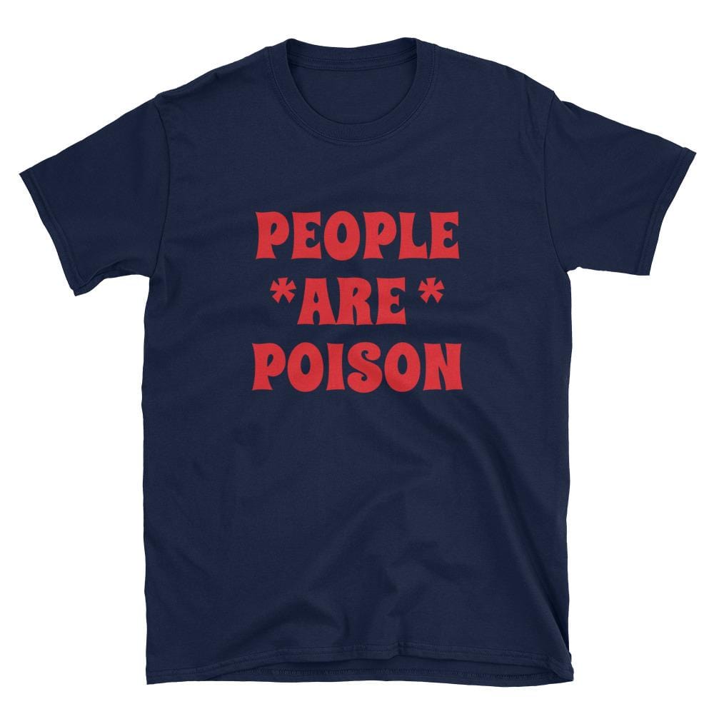 People Are Poison T-shirt