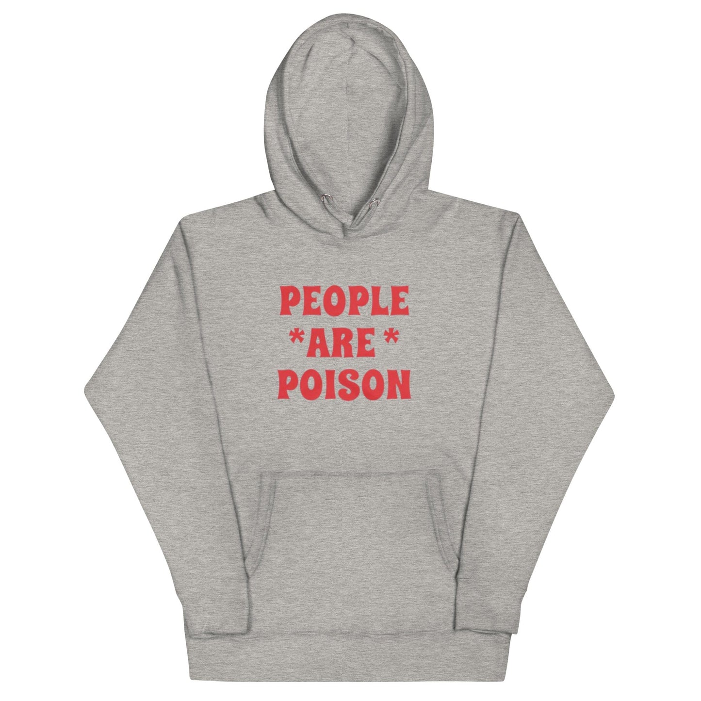 People Are Poison Hoodie