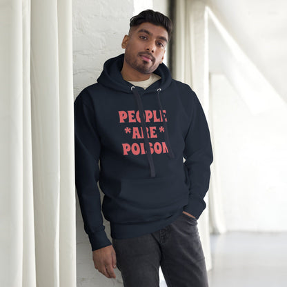 People Are Poison Hoodie