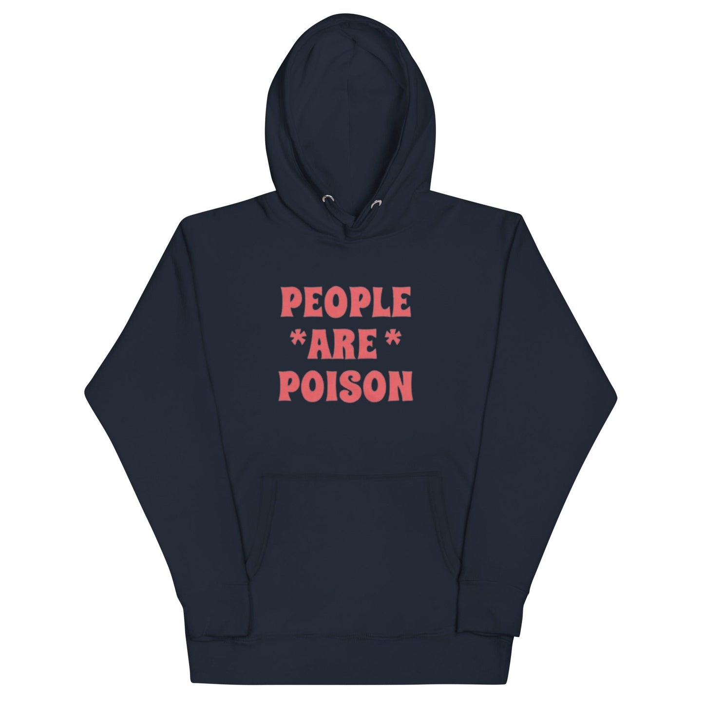 People Are Poison Hoodie