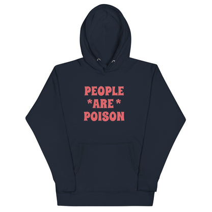 People Are Poison Hoodie