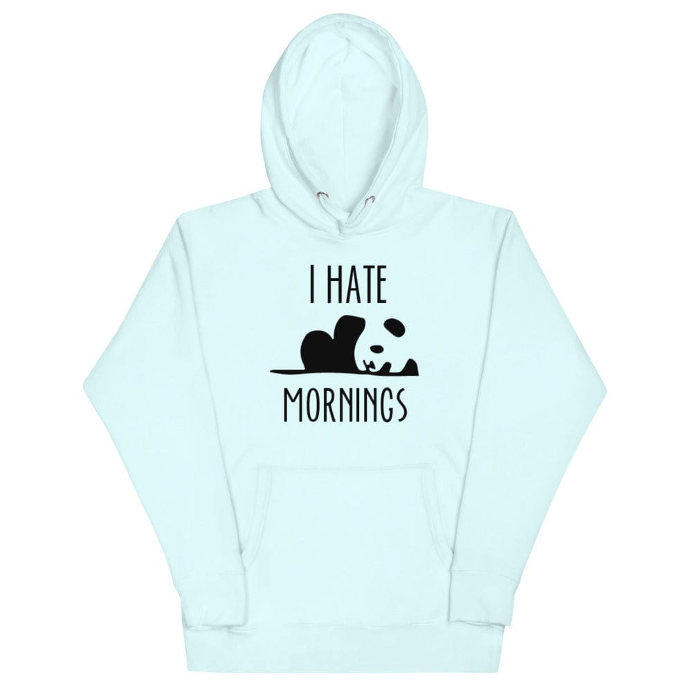 I HATE MORNINGS Sweatshirt Hoodie